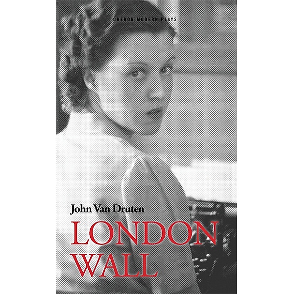 London Wall / Oberon Modern Plays, John van Druten