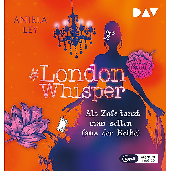 #London Whisper - 2 - Als Zofe tanzt man selten (aus der Reihe), Aniela Ley