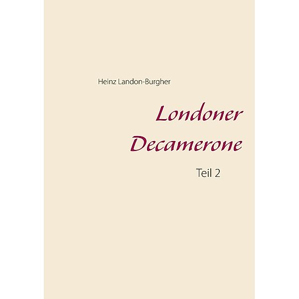 Londoner Decamerone, Heinz Landon-Burgher