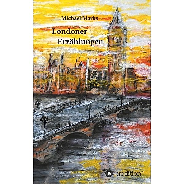 Londoner Erzählungen, Michael Marks
