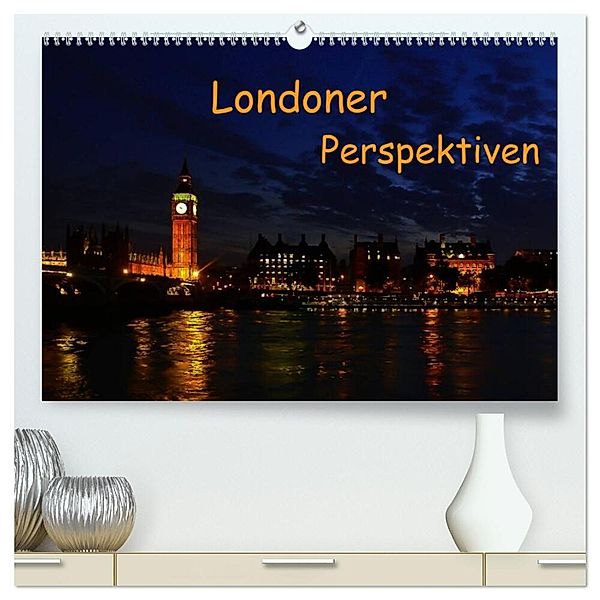 Londoner Perspektiven (hochwertiger Premium Wandkalender 2024 DIN A2 quer), Kunstdruck in Hochglanz, Berlin, Andreas Schön