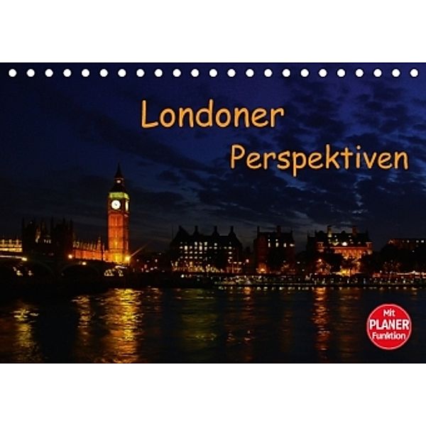 Londoner Perspektiven (Tischkalender 2016 DIN A5 quer), Andreas Schön, Berlin