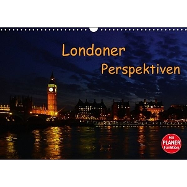 Londoner Perspektiven (Wandkalender 2016 DIN A3 quer), Andreas Schön, Berlin