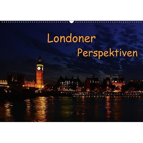 Londoner Perspektiven (Wandkalender 2017 DIN A2 quer), Andreas Schön