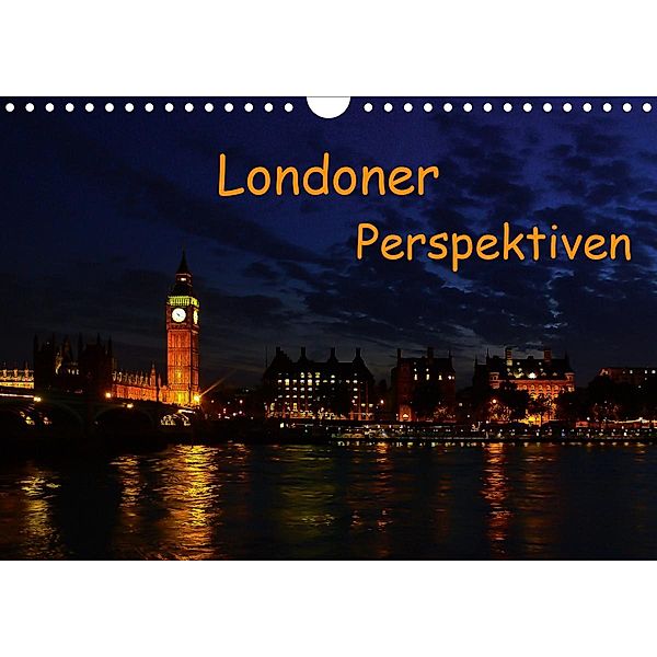 Londoner Perspektiven (Wandkalender 2021 DIN A4 quer), Andreas Schön, Berlin