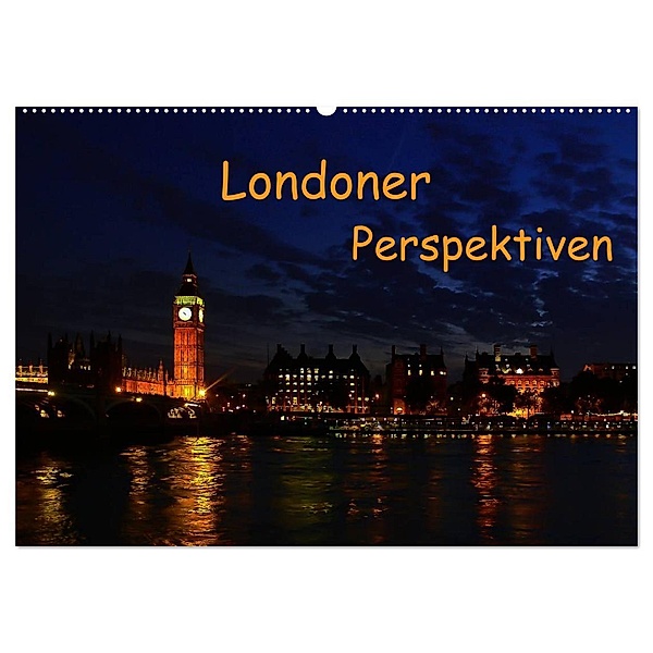 Londoner Perspektiven (Wandkalender 2024 DIN A2 quer), CALVENDO Monatskalender, Berlin, Andreas Schön