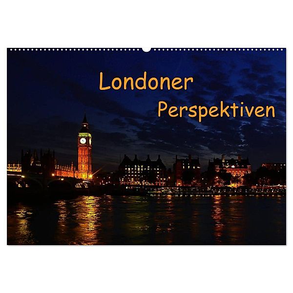 Londoner Perspektiven (Wandkalender 2025 DIN A2 quer), CALVENDO Monatskalender, Calvendo, Berlin, Andreas Schön