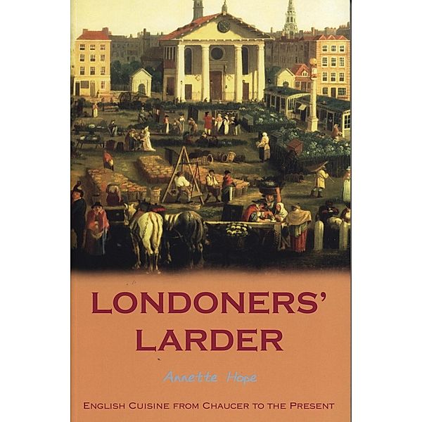 Londoners' Larder, Annette Hope