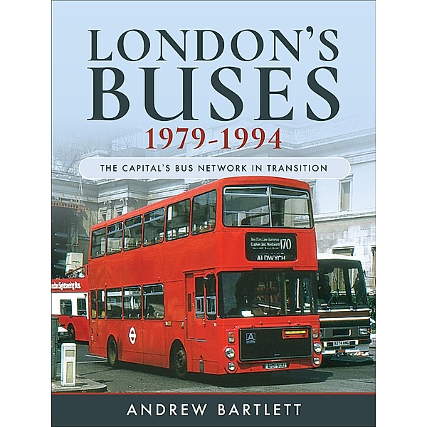 London's Buses, 1979-1994, Andrew Bartlett