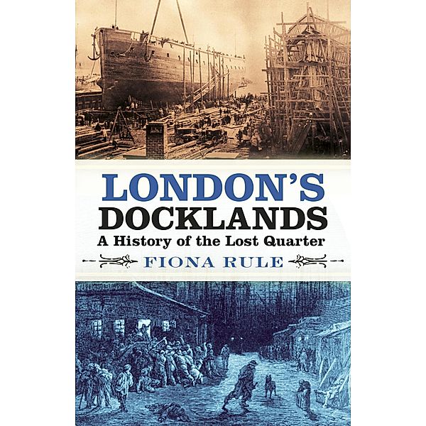 London's Docklands, Fiona Rule