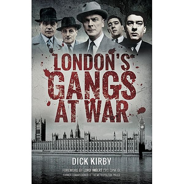 London's Gangs at War, Dick Kirby