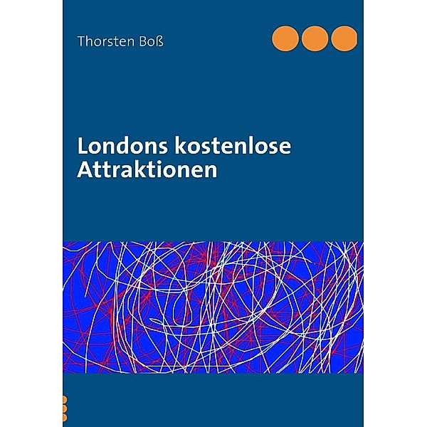 Londons kostenlose Attraktionen, Thorsten Boß