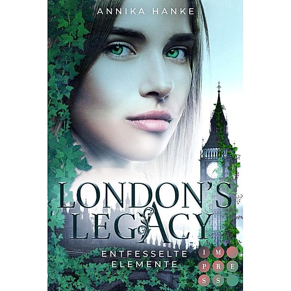 London's Legacy. Entfesselte Elemente, Annika Hanke