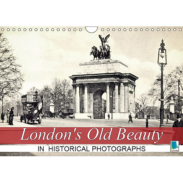 London's Old Beauty on historical photographs (Wall Calendar 2019 DIN A4 Landscape), CALVENDO