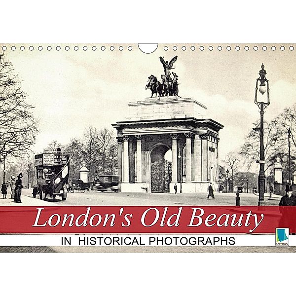London's Old Beauty on historical photographs (Wall Calendar 2021 DIN A4 Landscape)
