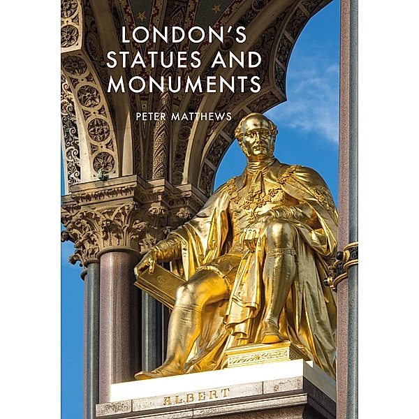 London's Statues and Monuments, Peter Matthews