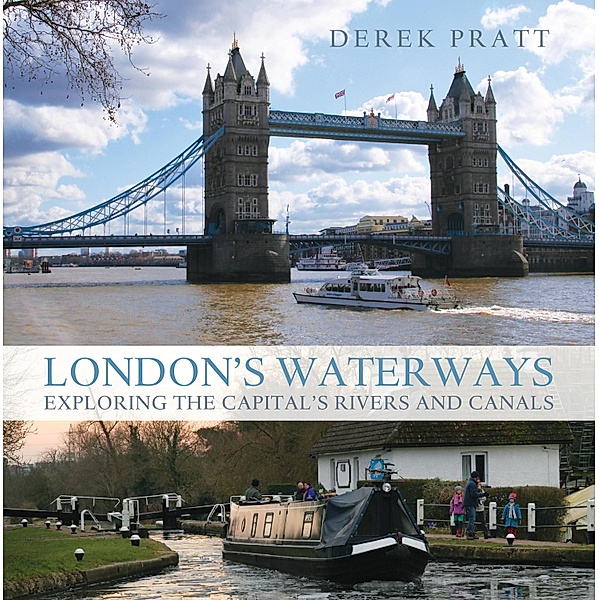 London's Waterways, Derek Pratt