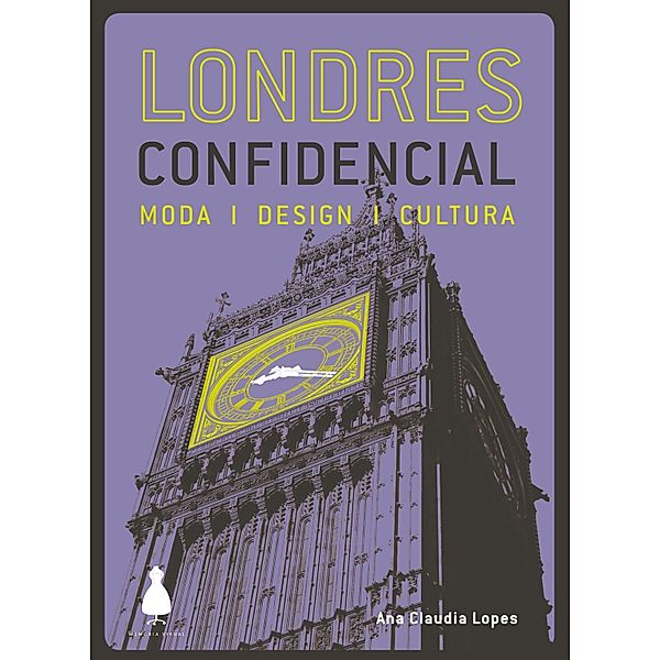 Londres confidencial / Guia confidencial, Ana Claudia Lopes