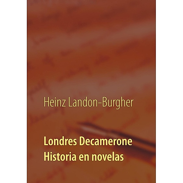 Londres Decamerone, Heinz Landon-Burgher