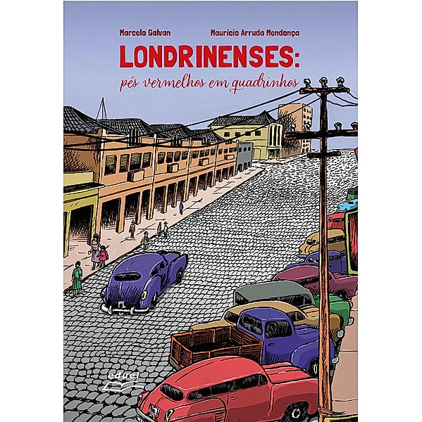 Londrinenses:, Maurício Arruda Mendonça, Marcelo Galvan