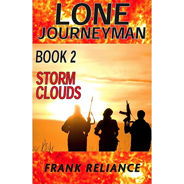 Lone Journeyman Book 2: Storm Clouds / Lone Journeyman, Frank Reliance