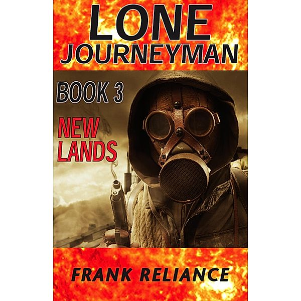 Lone Journeyman Book 3: New Lands / Lone Journeyman, Frank Reliance