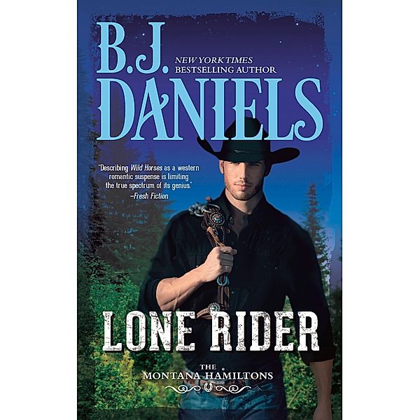 Lone Rider / The Montana Hamiltons Bd.2, B. J. Daniels