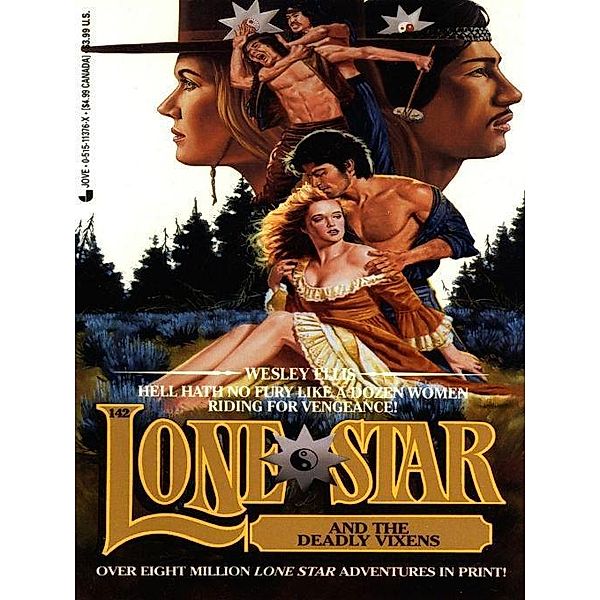 Lone Star 142: Lone Star and the Deadly Vixens / Lone Star Bd.142, Wesley Ellis