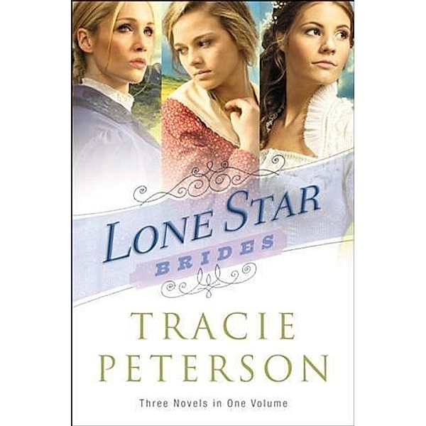 Lone Star Brides, Tracie Peterson