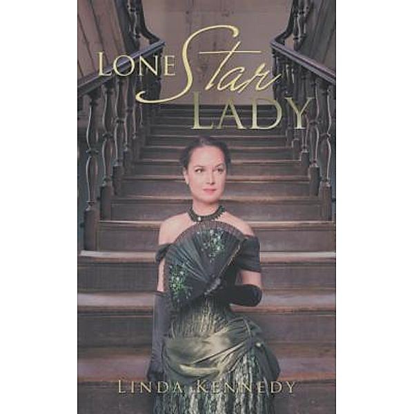 Lone Star Lady / LitFire Publishing, Linda Kennedy
