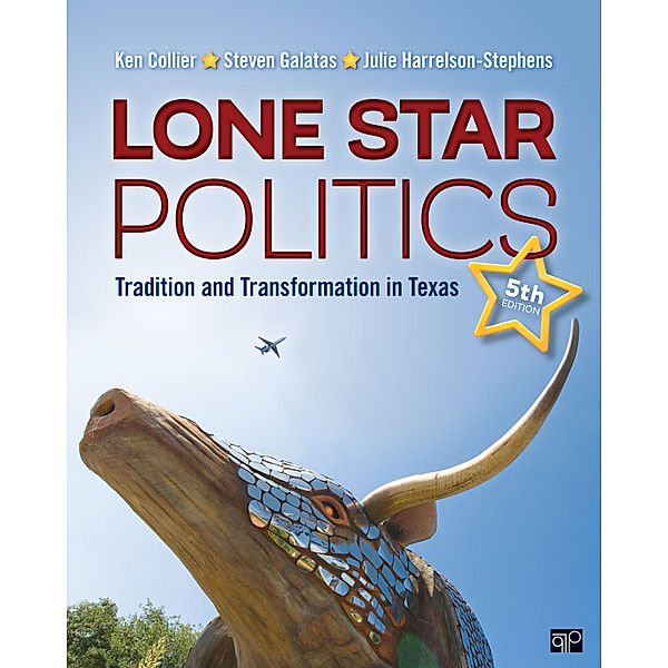 Lone Star Politics, Ken Collier, Julie D. Harrelson-Stephens, Steven E. Galatas