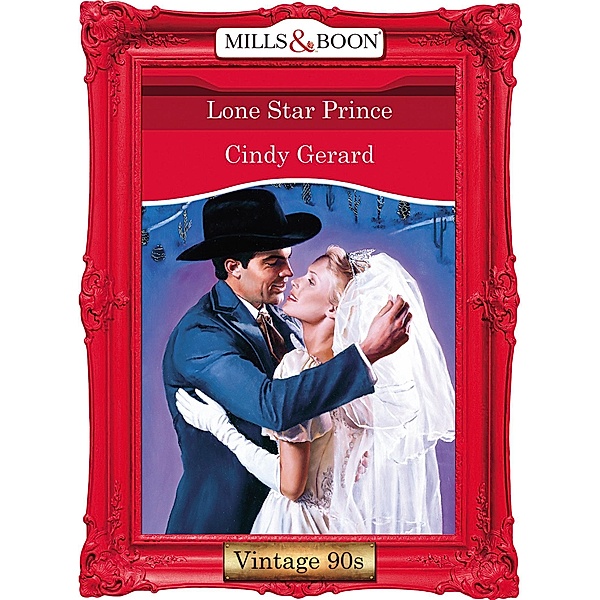 Lone Star Prince (Mills & Boon Vintage Desire), Cindy Gerard