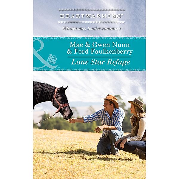 Lone Star Refuge / Deep in the Heart (HW) Bd.3, Mae Nunn, Gwen Ford Faulkenberry