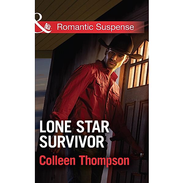 Lone Star Survivor (Mills & Boon Romantic Suspense) / Mills & Boon Romantic Suspense, Colleen Thompson