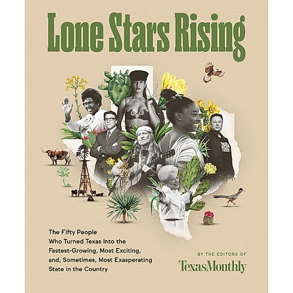 Lone Stars Rising, Editors of Texas Monthly