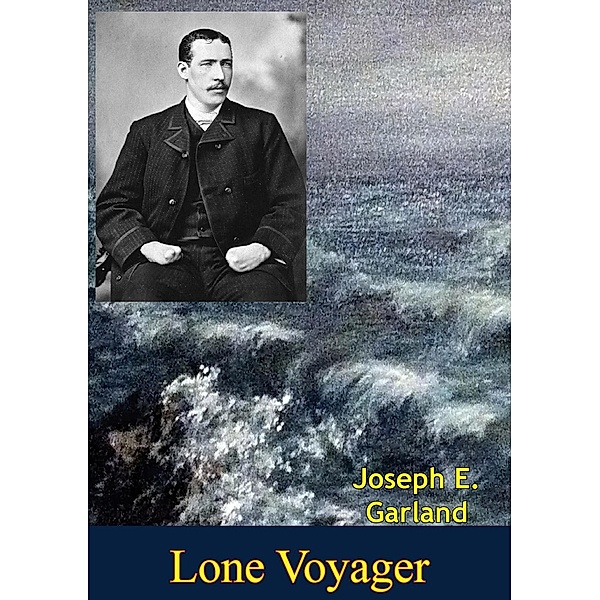 Lone Voyager, Joseph E. Garland