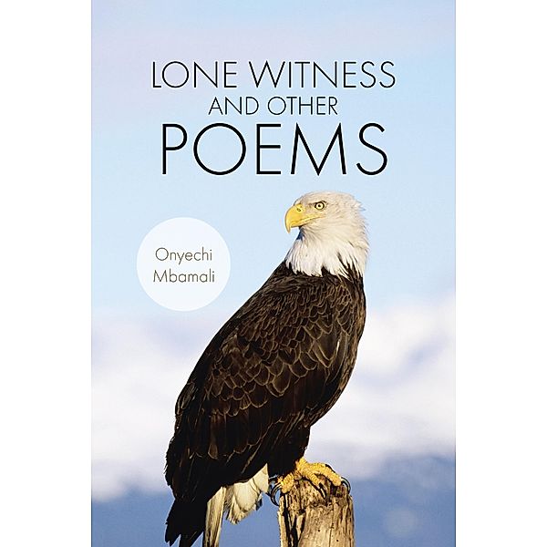Lone Witness and Other Poems, Onyechi Mbamali