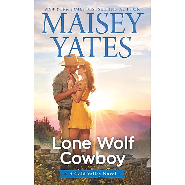 Lone Wolf Cowboy / A Gold Valley Novel Bd.7, Maisey Yates