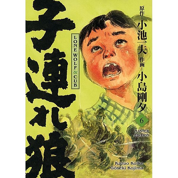 Lone Wolf & Cub - Master Edition Bd.6, Kazuo Koike, Gôseki Kojima