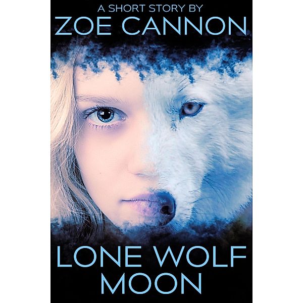 Lone Wolf Moon, Zoe Cannon