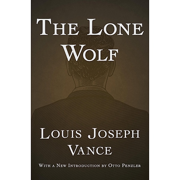 Lone Wolf: The Lone Wolf, Louis Joseph Vance