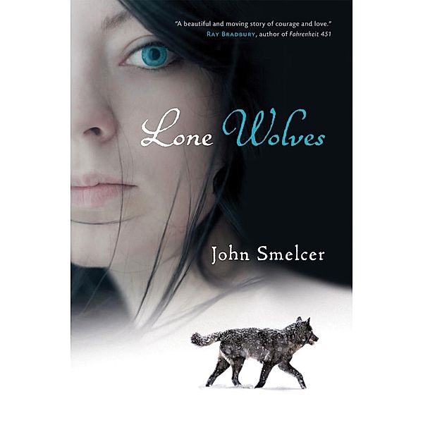 Lone Wolves / Leapfrog Press, John Smelcer