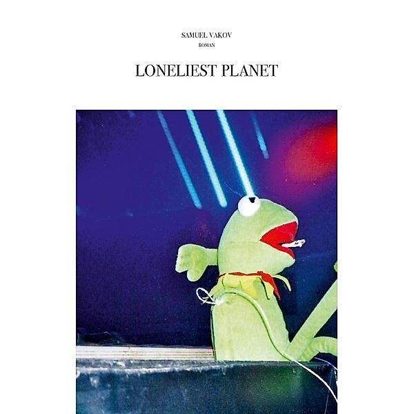 Loneliest Planet, Samuel Vakov