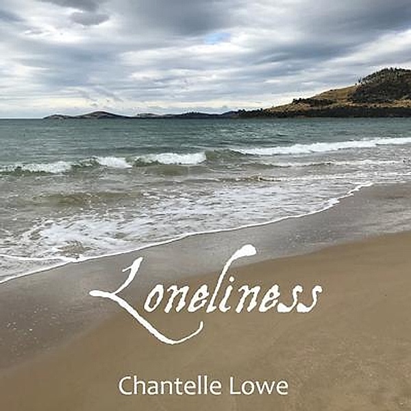 Loneliness, Chantelle Lowe