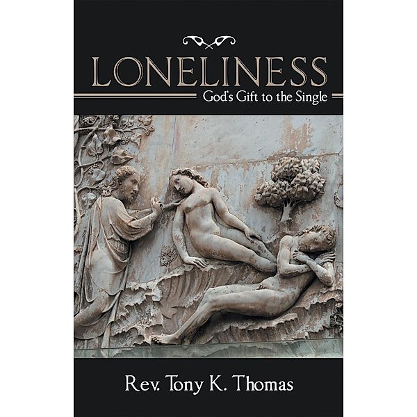 Loneliness, Rev. Tony K. Thomas