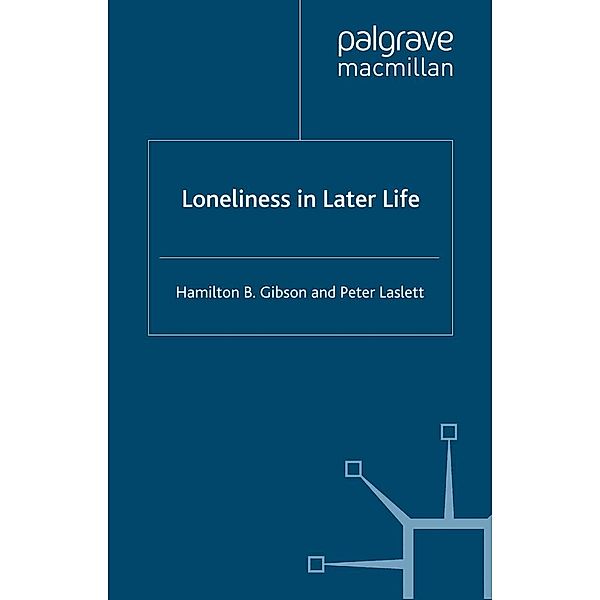 Loneliness in Later Life, H. Gibson