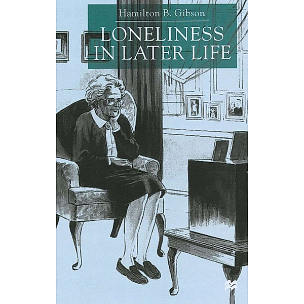 Loneliness in Later Life, H. Gibson