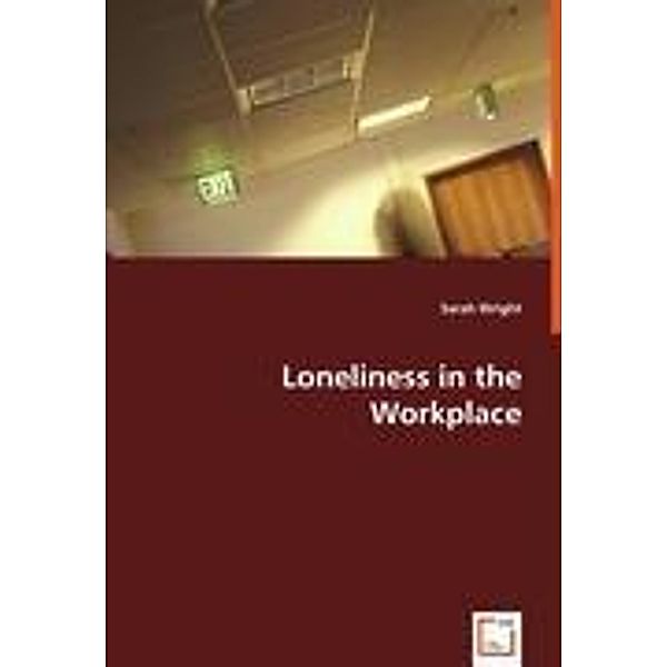 Loneliness in the Workplace, Sarah Wright