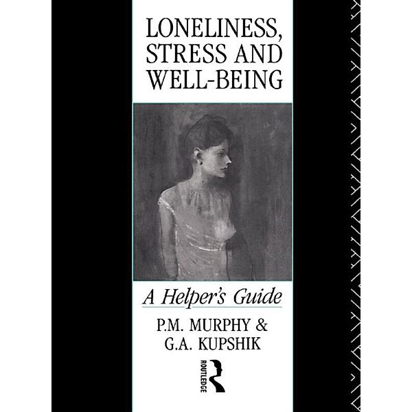 Loneliness, Stress and Well-Being, G A Kupshik, G. A. Kupshik, P. M. Murphy