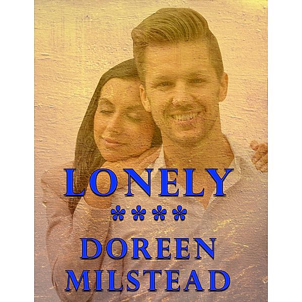 Lonely, Doreen Milstead